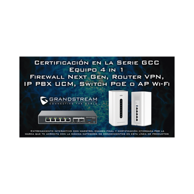 GRANDSTREAM - Certificación Profesional Grandstream de Ciber Seguridad Serie GCC60XX