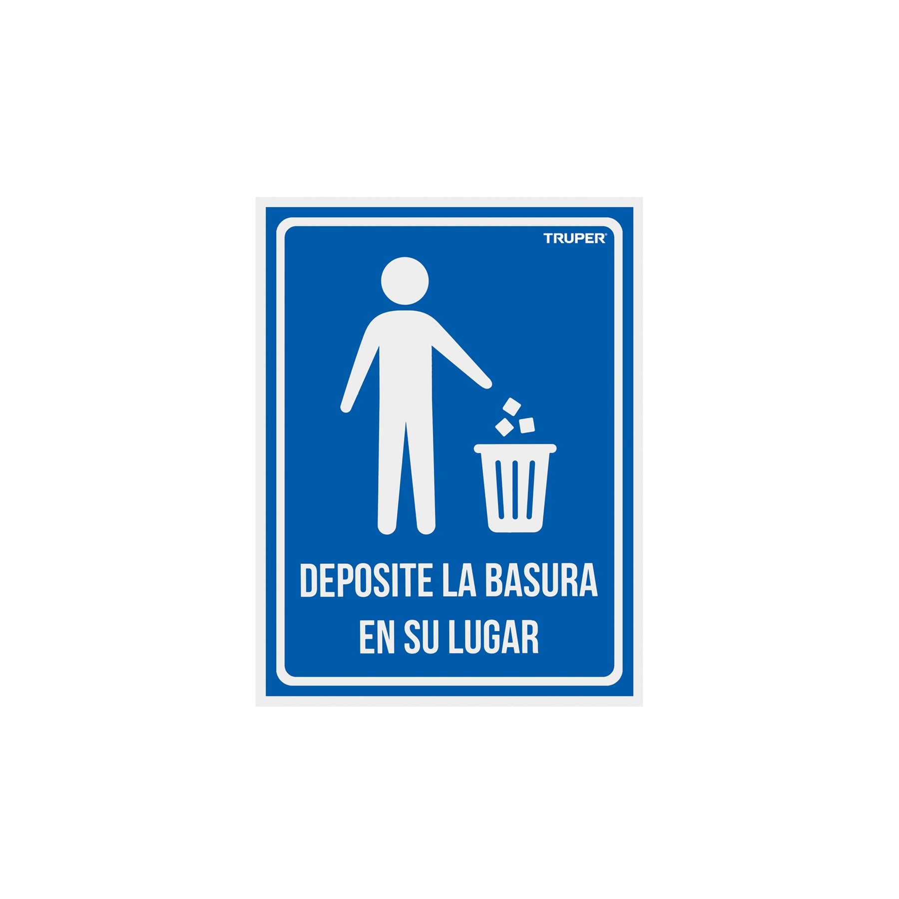 Letrero señalización 'DEPOSITE LA BASURA EN SU LUGAR',21x28cm