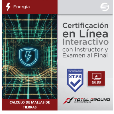 TOTAL GROUND - Certificación Virtual en Cálculo de Mallas de Tierras (Válida Ante Secretaría del Trabajo)